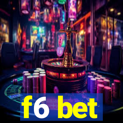f6 bet